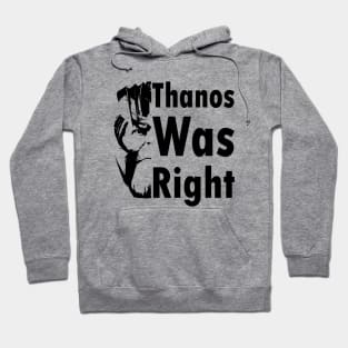 Thanos Was... Hoodie
